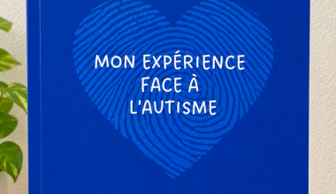 Mon expérience face à l'autisme